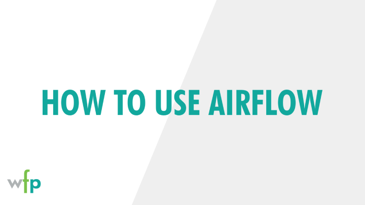 How to use Airflow