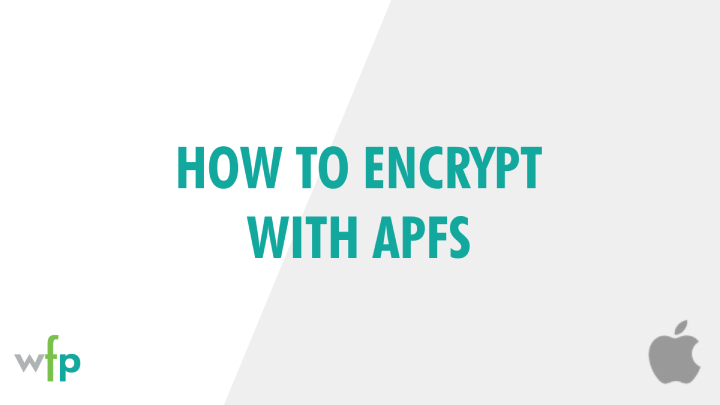 How to encrypt a drive with APFS
