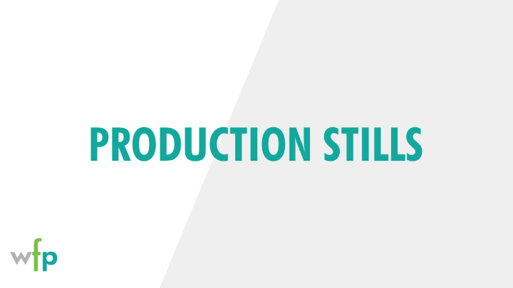 Production Stills